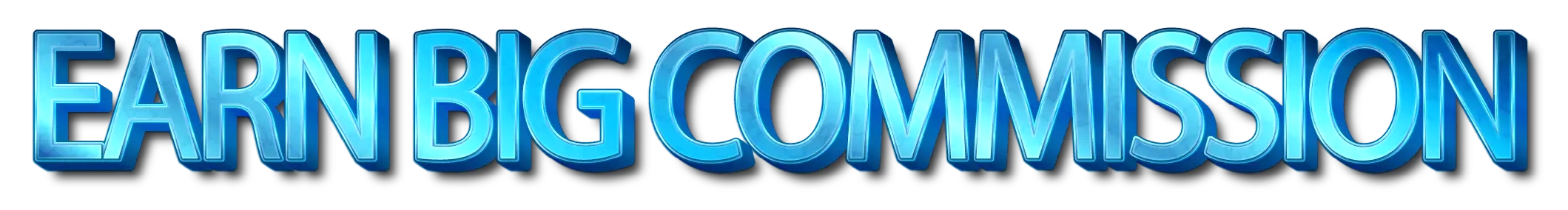 EARN BIG COMMISSION